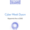Continuano le offerte Dyson! Sconti fino a 250€ per la Cyber Week