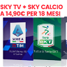 Offerta TOP: Sky TV + Sky Calcio a 14,90€ per 18 mesi