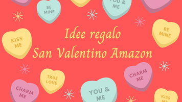 San Valentino 2025 Amazon: tante idee regalo per lui e per lei!