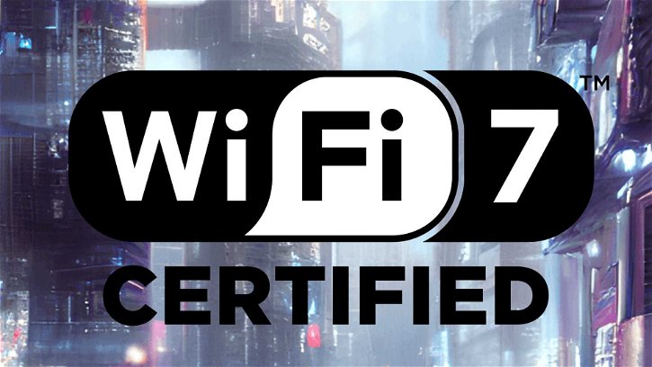 Immagine di Wi-Fi 7, arriva la certificazione ufficiale. Ecco tutte le specifiche