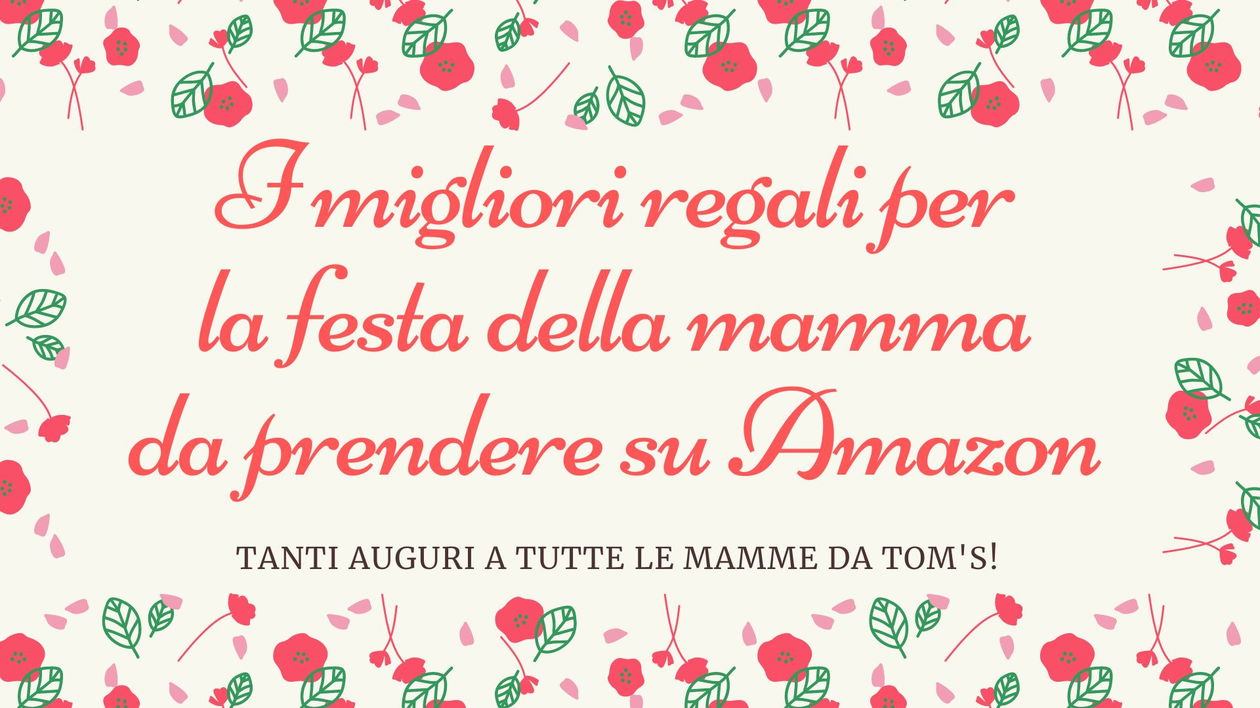 Immagine di I migliori regali per la festa della mamma da prendere su Amazon!