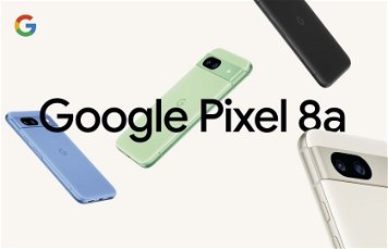Google Pixel 8a è ufficiale, non chiamatelo medio gamma!