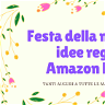 Amazon Finds: 7 imperdibili prodotti per la Festa della mamma!