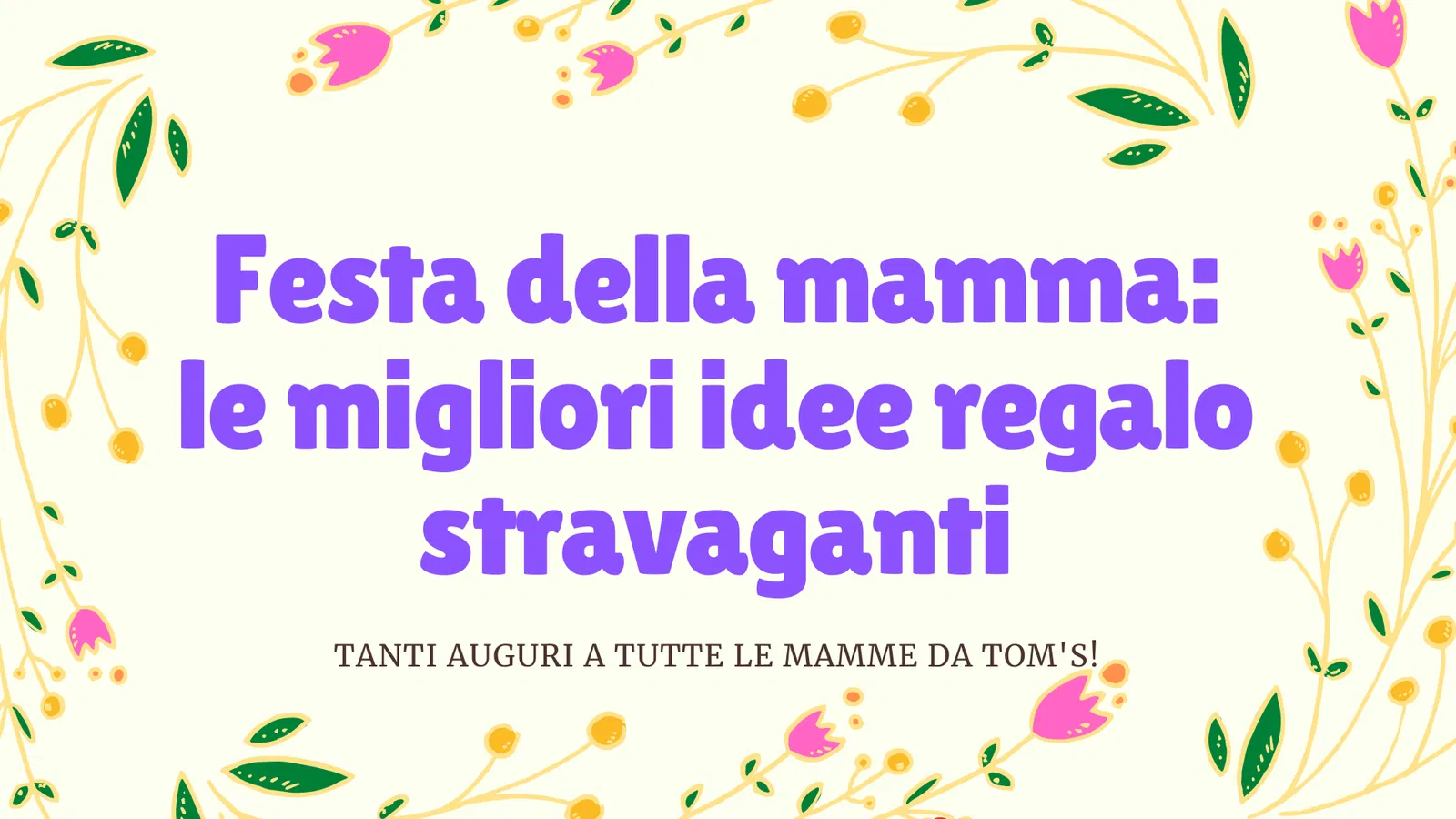 Immagine di 10 idee regalo stravaganti per la Festa della Mamma