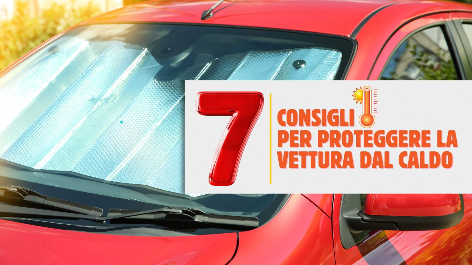 Immagine di Auto al sole? Ecco 7 consigli per proteggere la tua vettura dal caldo