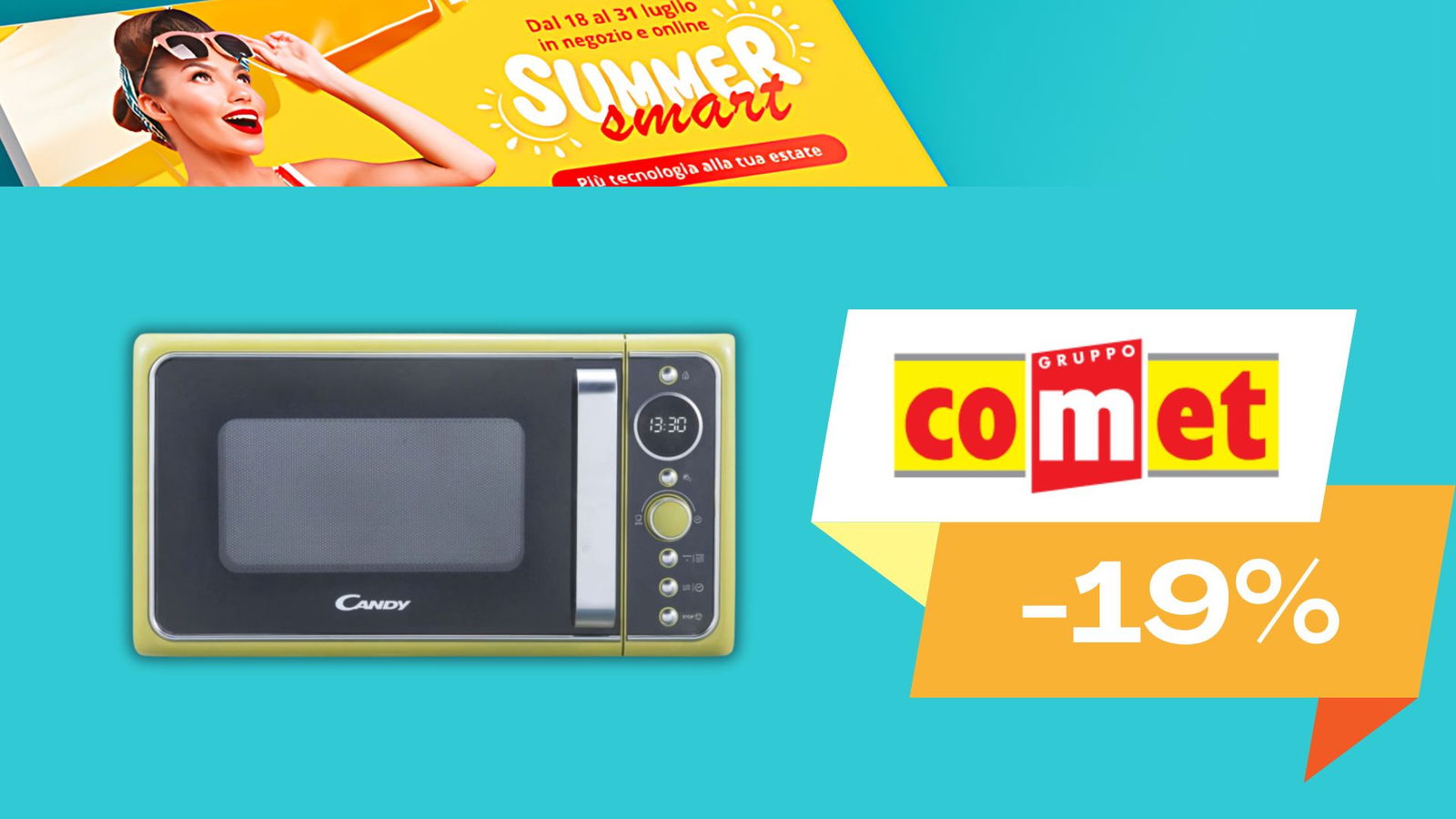 Immagine di Comet Summer Smart: ultimi giorni di SUPER OFFERTE estive!