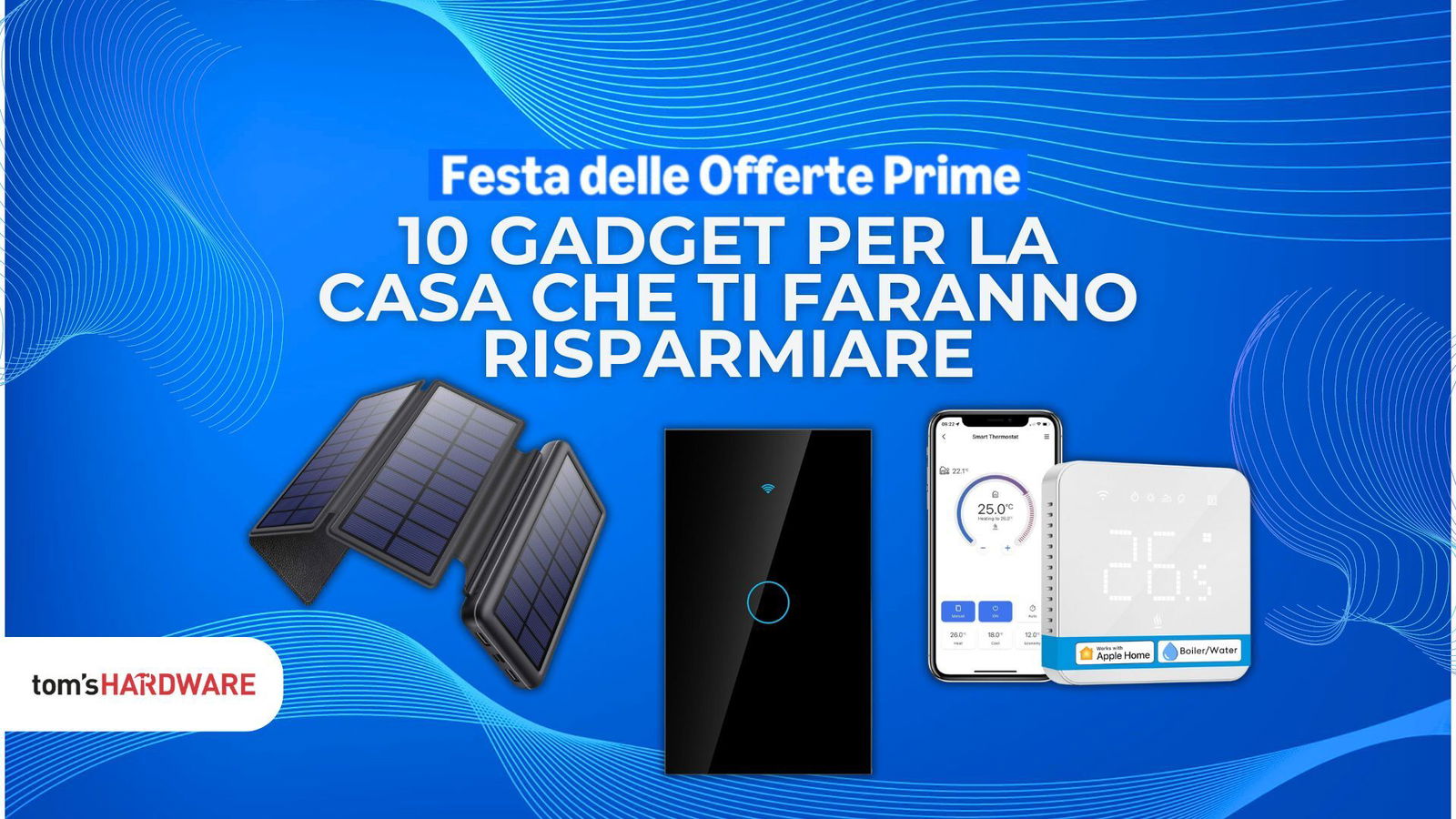 Immagine di Risparmio in bolletta con le Offerte Prime: 10 gadget per la casa che ti fanno risparmiare