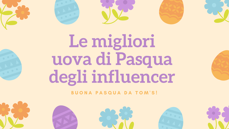 Immagine di Le migliori uova di Pasqua degli influencer