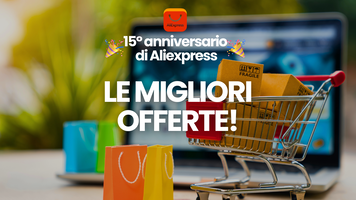 Le migliori offerte del 15° anniversario di Aliexpress