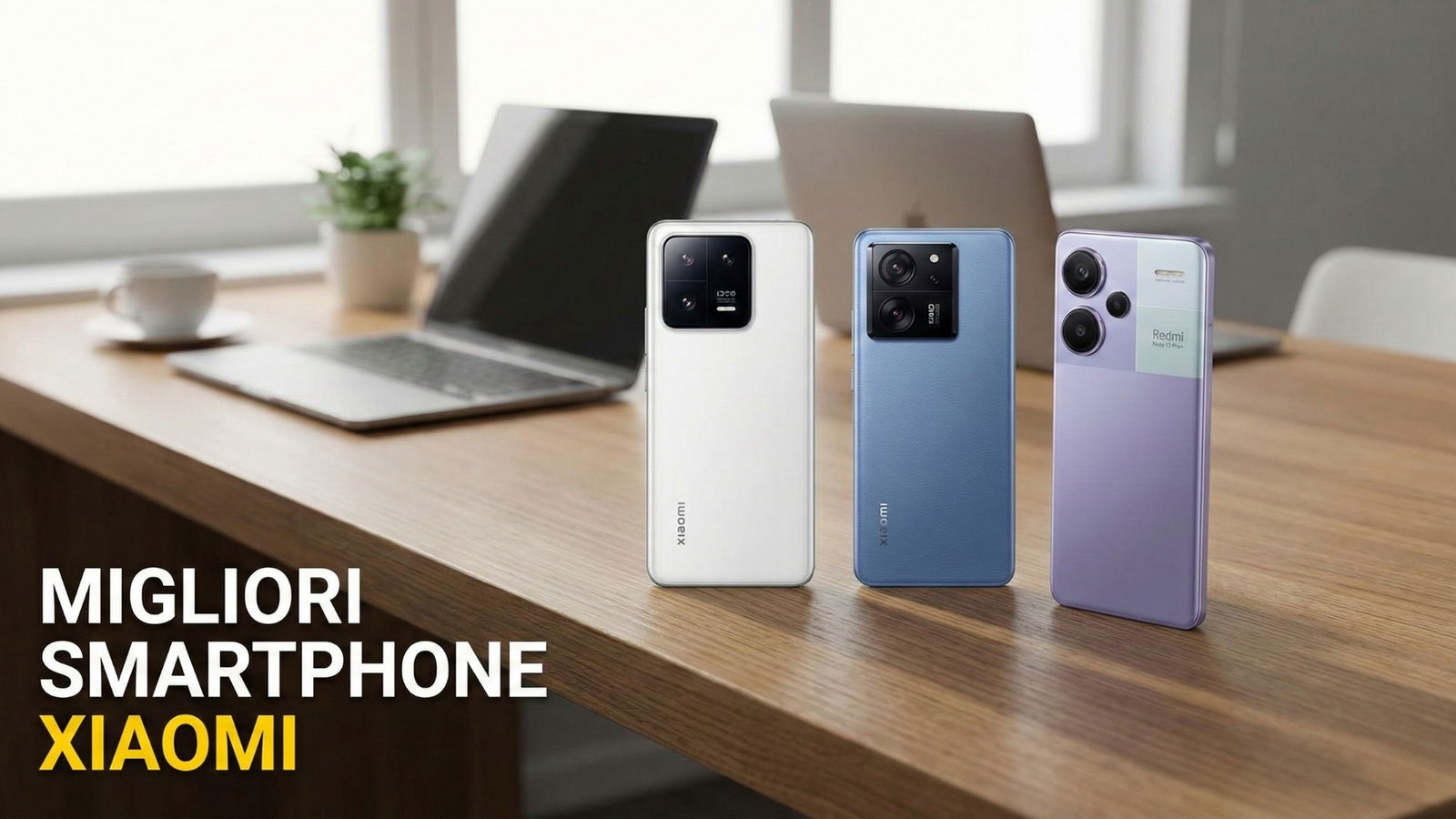 Migliori smartphone Xiaomi (gennaio 2026)