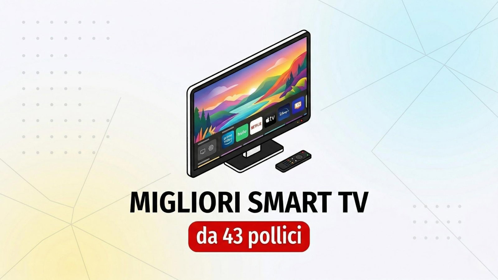 Migliori smart TV 43" (luglio 2026)