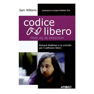 Immagine di Codice libero. Free as in freedom. Richard Stallman e la crociata per il software libero