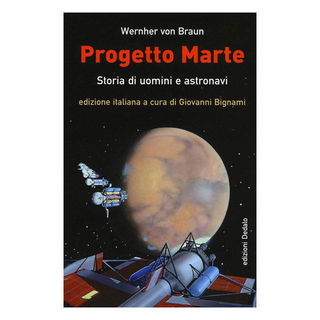 Immagine di Progetto Marte. Storia di uomini e astronavi