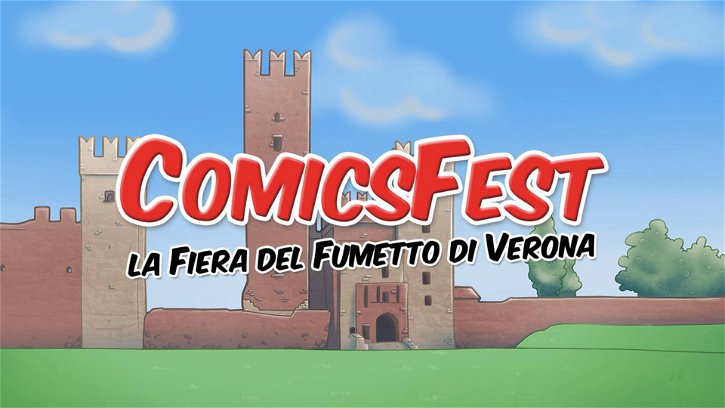 Immagine di ComicsFest, 8 e 9 giugno: torna la fiera del fumetto di Verona in una veste tutta nuova