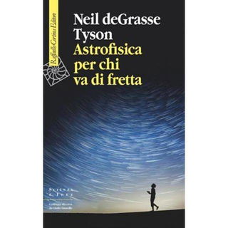 Immagine di Astrofisica per chi va di fretta