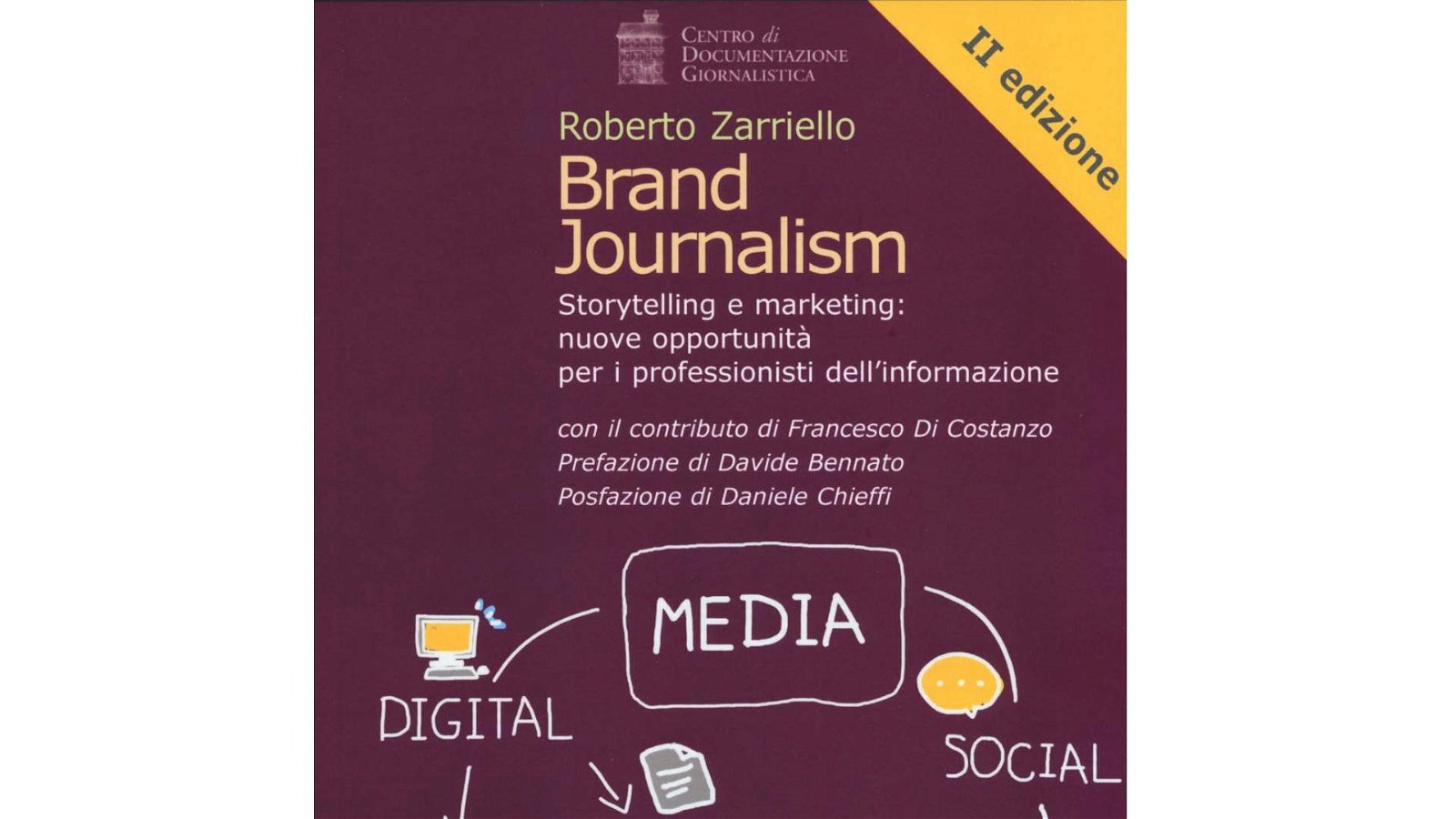 Immagine di "Brand Journalism" di Roberto Zarriello: se parli di un marchio non tradire i principi di verità