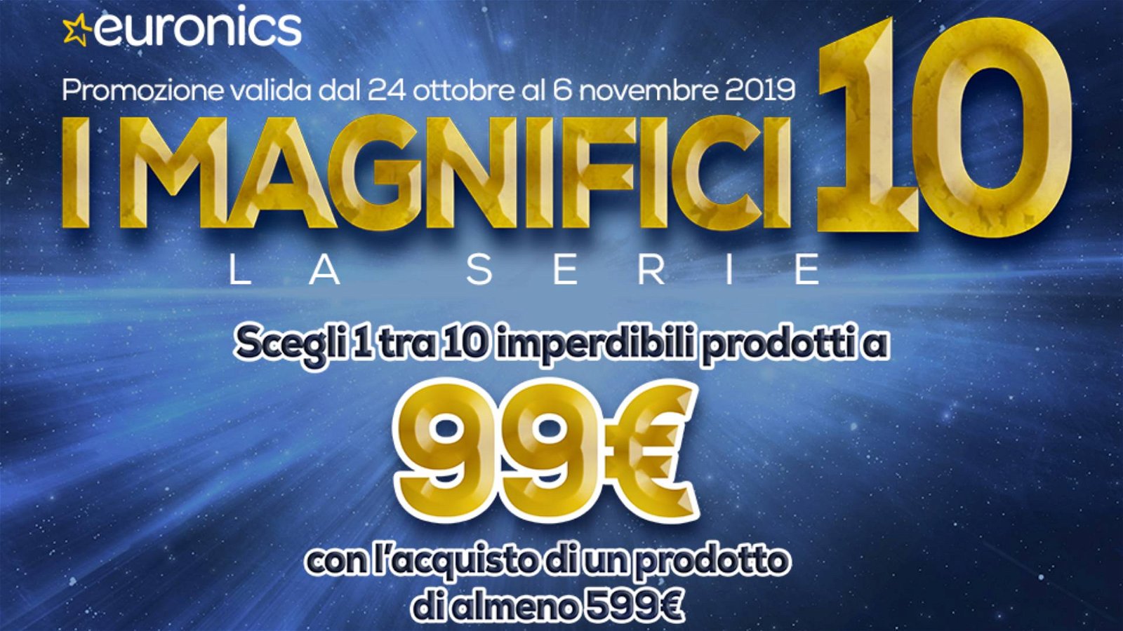 Immagine di Magnifici 10, dieci prodotti a 99€ con una spesa di 599€