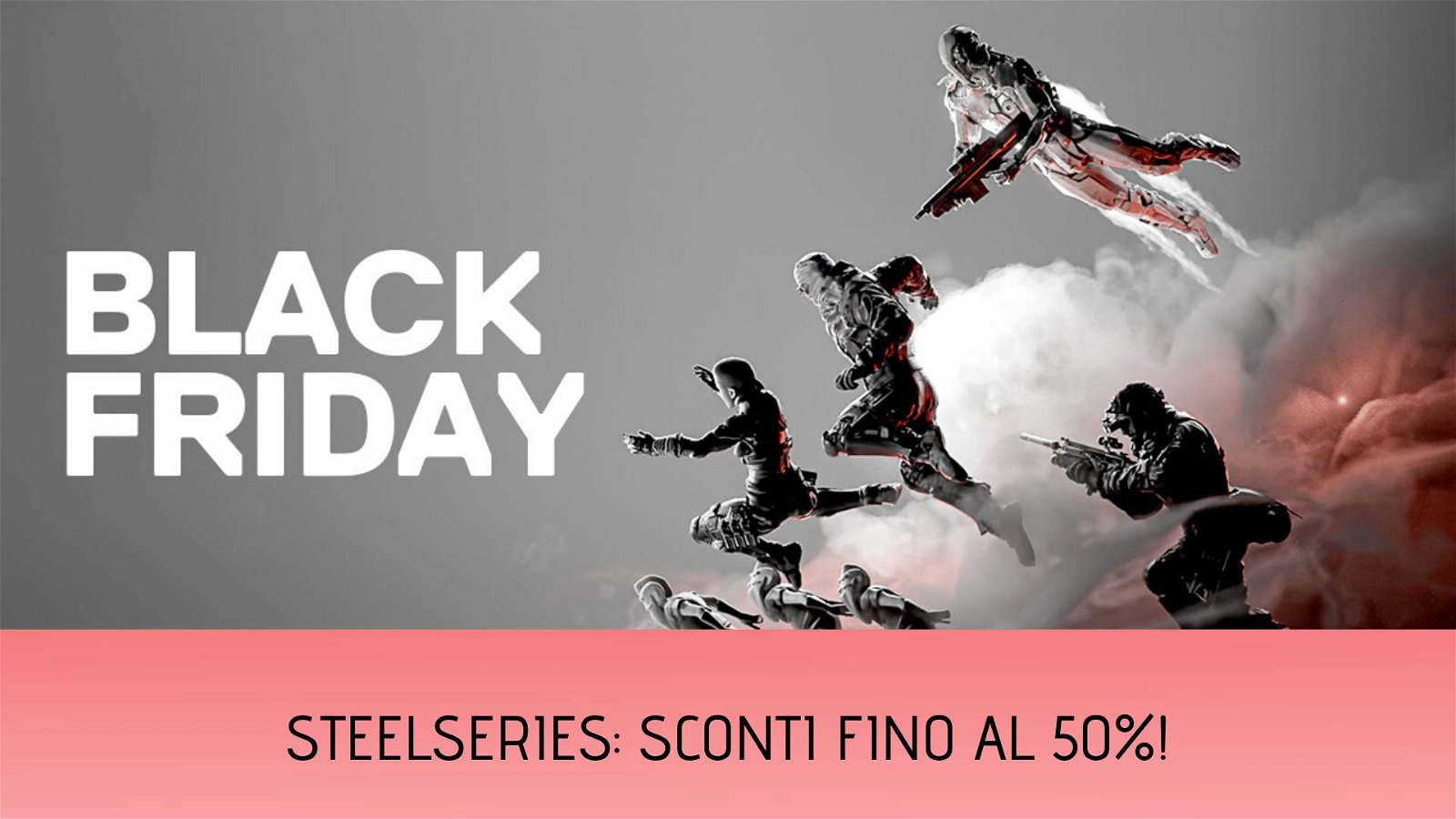 Immagine di Le offerte SteelSeries in previsione del Black Friday, sconti fino al 50%