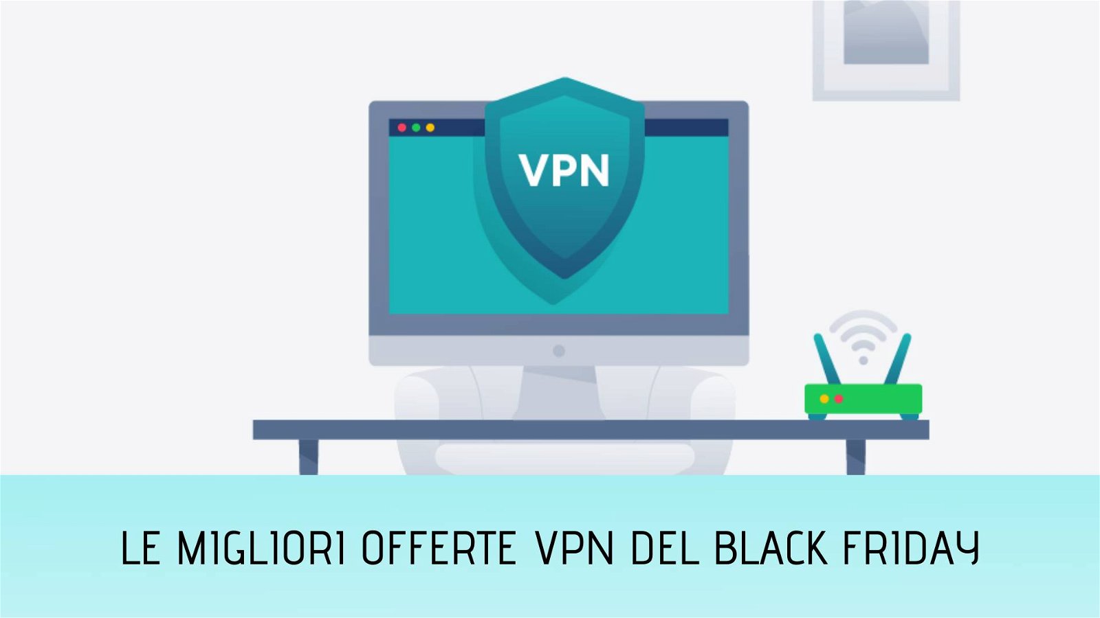 Immagine di Le migliori offerte VPN del Black Friday