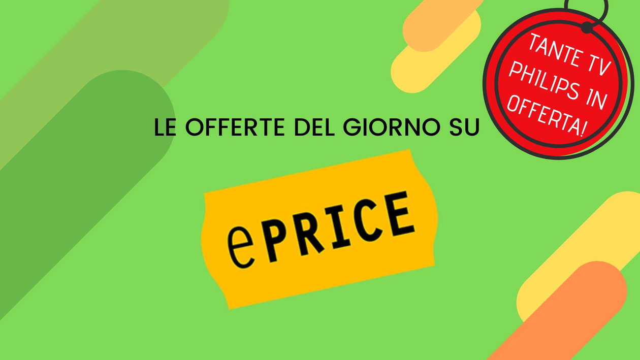 Immagine di ePRICE: tanti sconti con sulle TV Philips