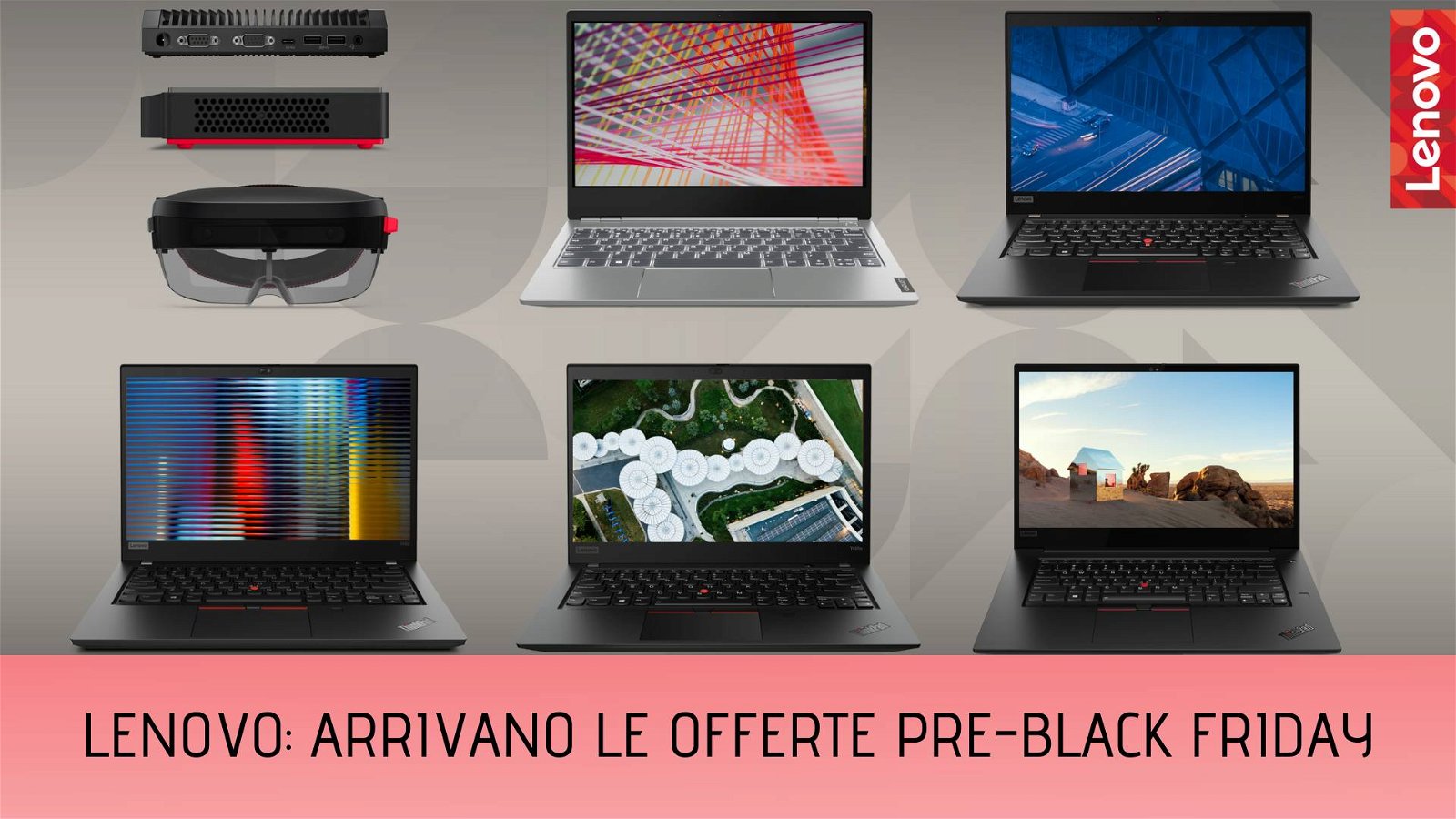 Immagine di Pre-Black Friday Lenovo, fino al 12% su modelli selezionati