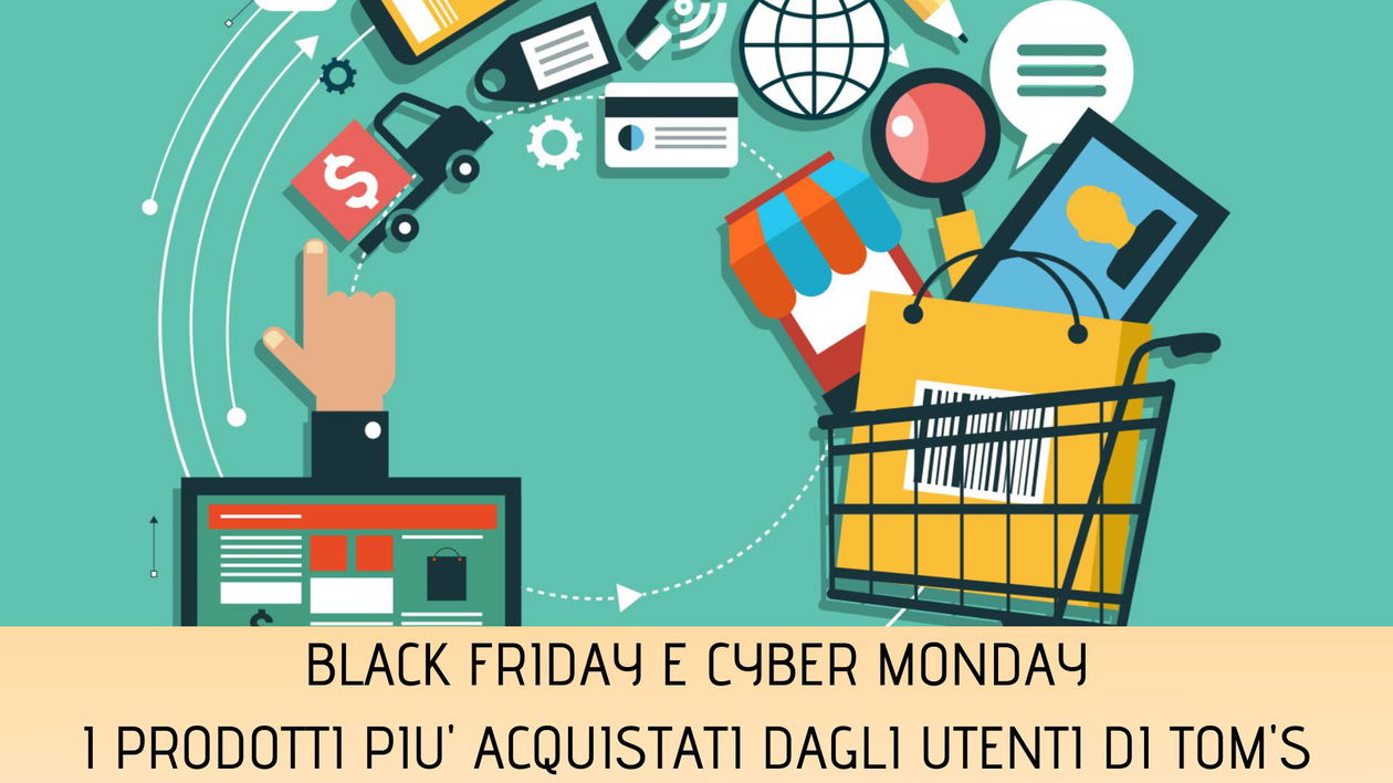 Immagine di Scopriamo i prodotti più acquistati dagli utenti di Tom's durante il Black Friday e Cyber Monday