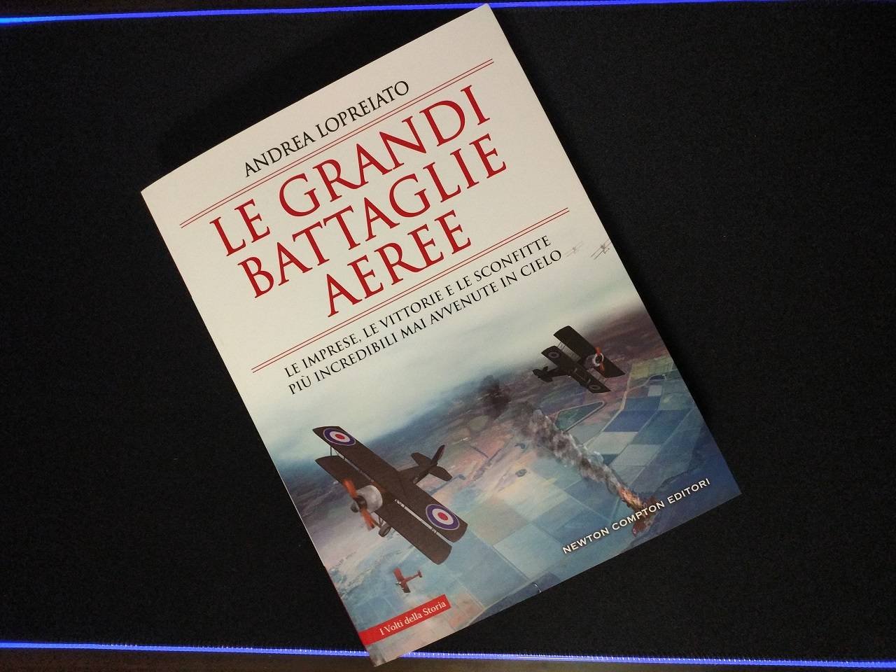 Immagine di Le Grandi Battaglie Aeree, la recensione del romanzo sulle imprese più incredibili avvenute in cielo