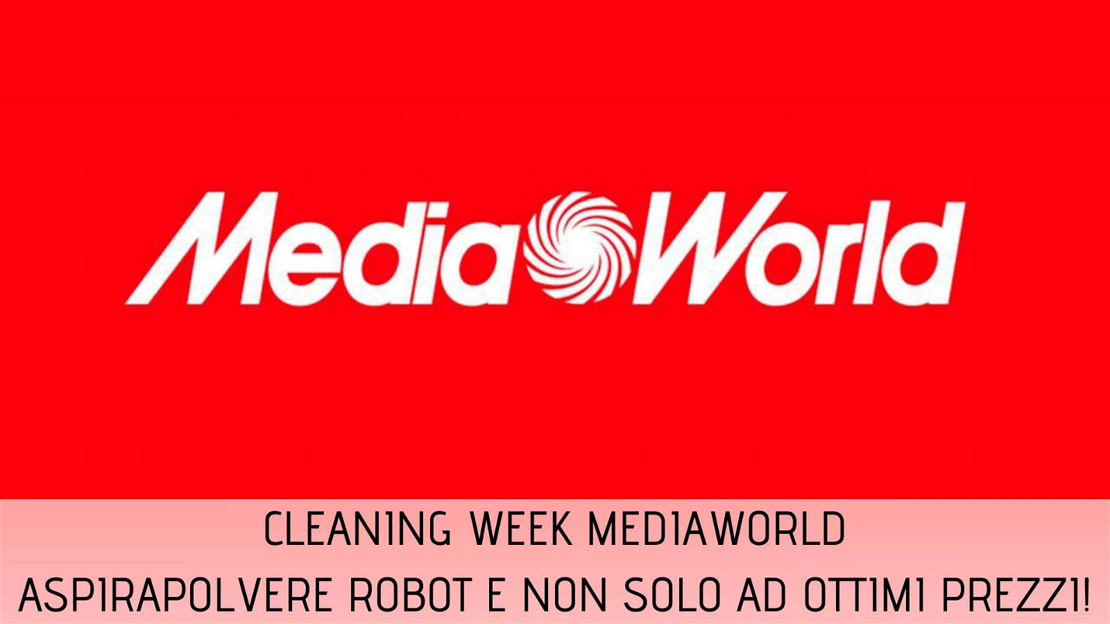Immagine di Cleaning Week MediaWorld, tante offerte su aspirapolveri robot e wireless