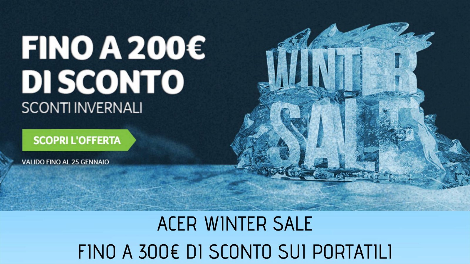 Immagine di Acer Winter Sale, fino a 300€ di sconto su una selezione di portatili