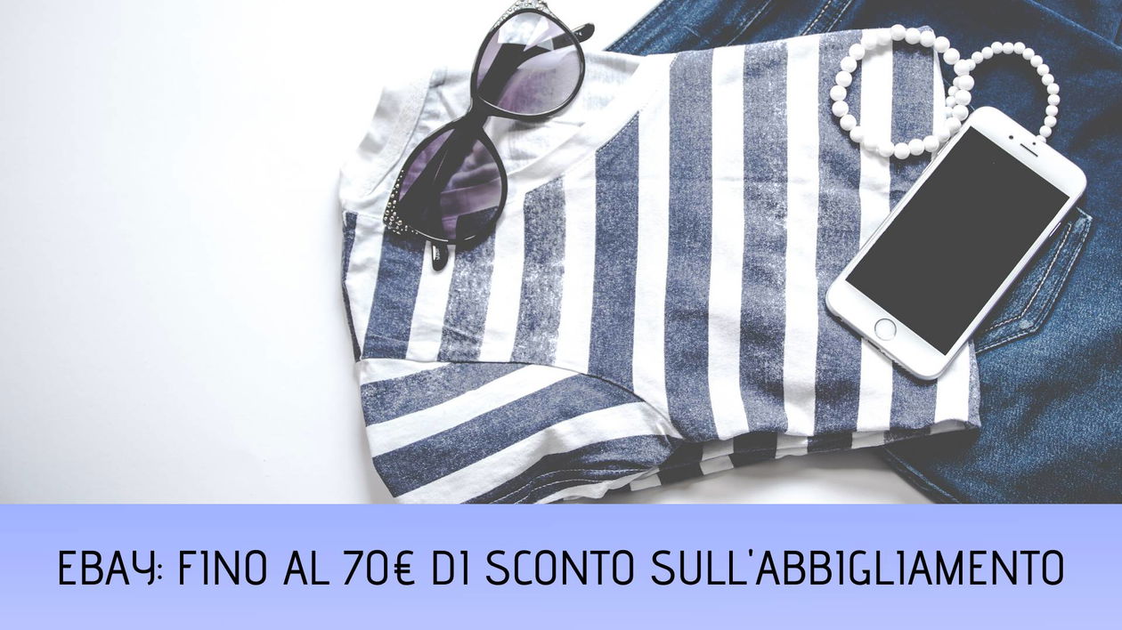Immagine di Tante offerte sull'abbigliamento estivo per lui e per lei con eBay!