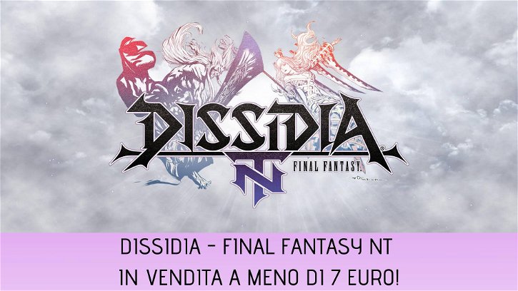 Immagine di Dissidia - Final Fantasy NT per PS4 a meno di 7 euro!