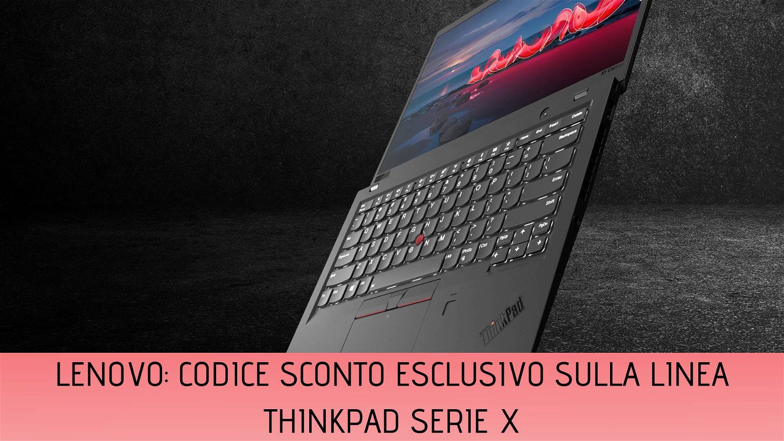 Immagine di Codice sconto esclusivo per tutti i prodotti della linea ThinkPad Serie X