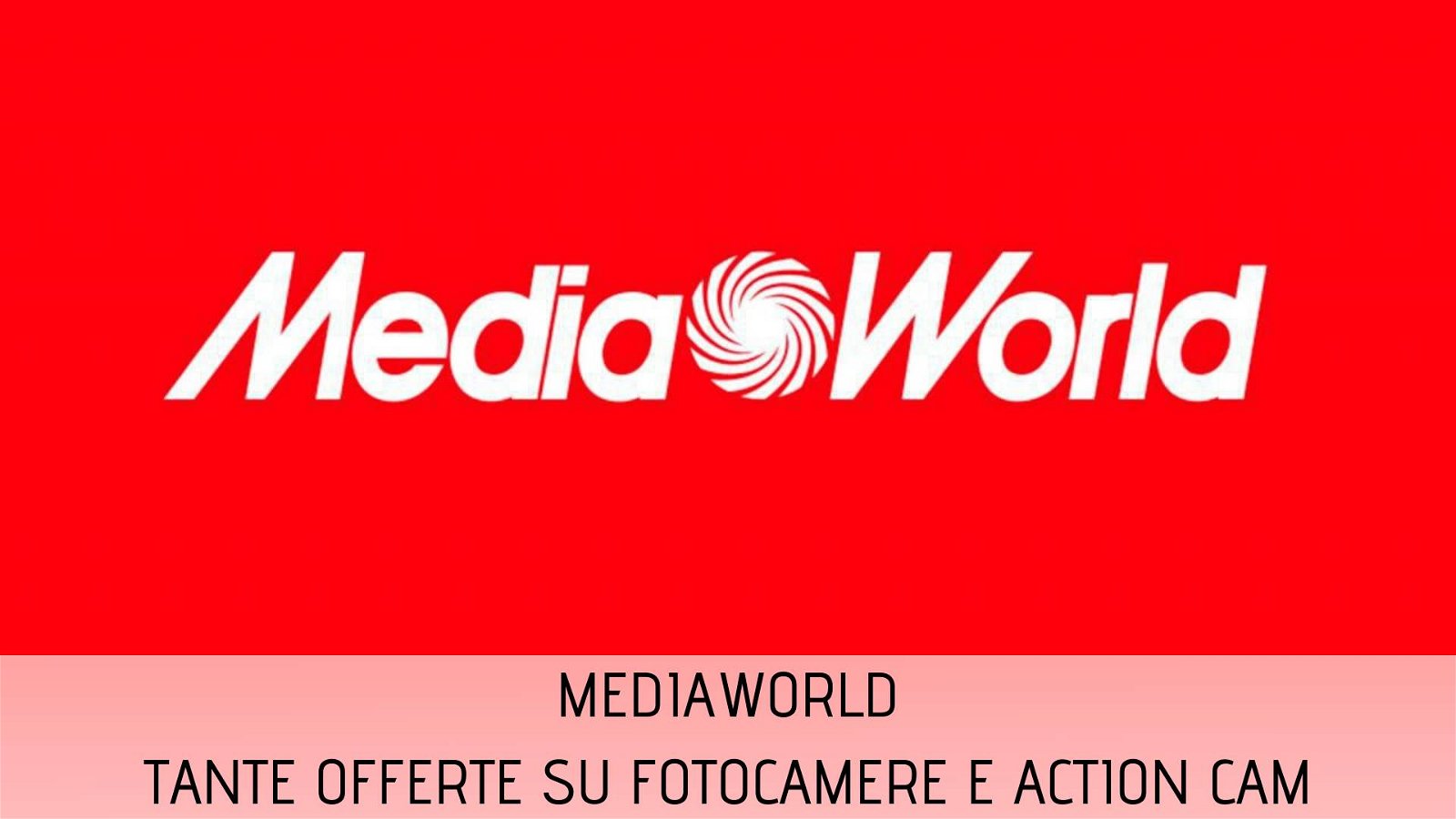 Immagine di Full Frame e 4K Week, le offerte MediaWorld su fotocamere e action cam