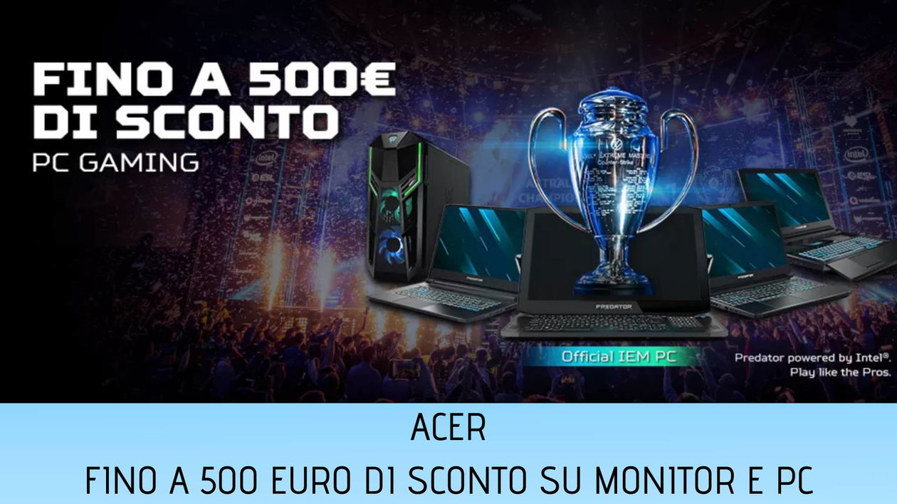Immagine di Fino a 500€ di sconto sui PC e Monitor Gaming Acer