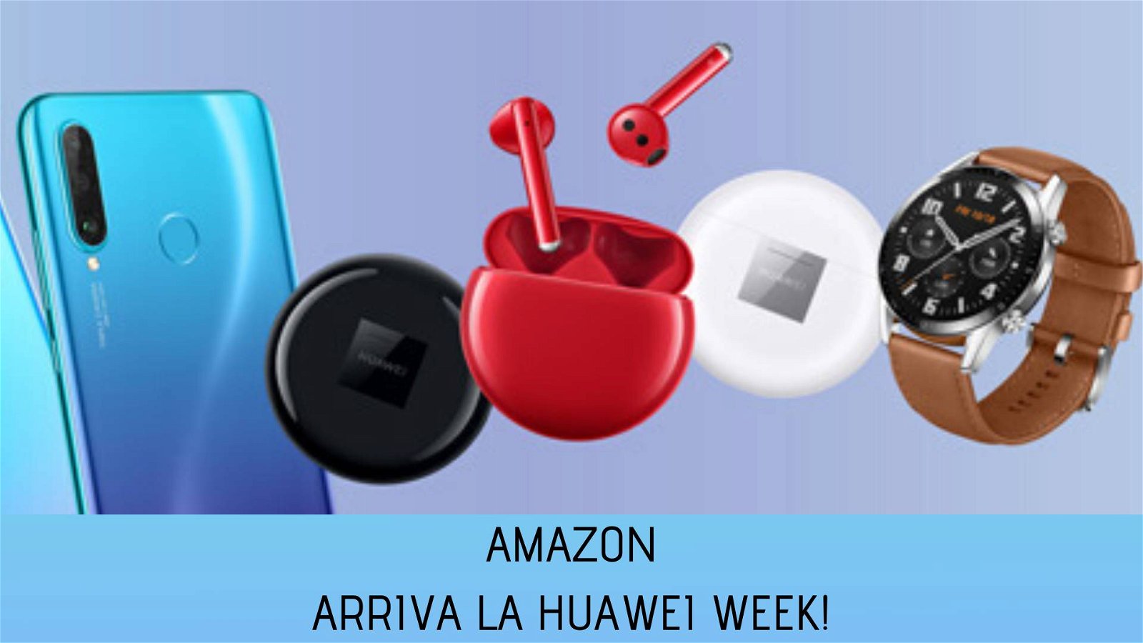 Immagine di Huawei Week su Amazon, sconti su FreeBuds 3, smartphone e smartwatch