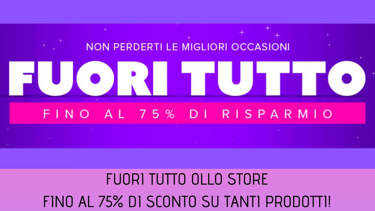 Immagine di Fuori tutto Ollo Store, offerte fino al 75% su tantissimi prodotti