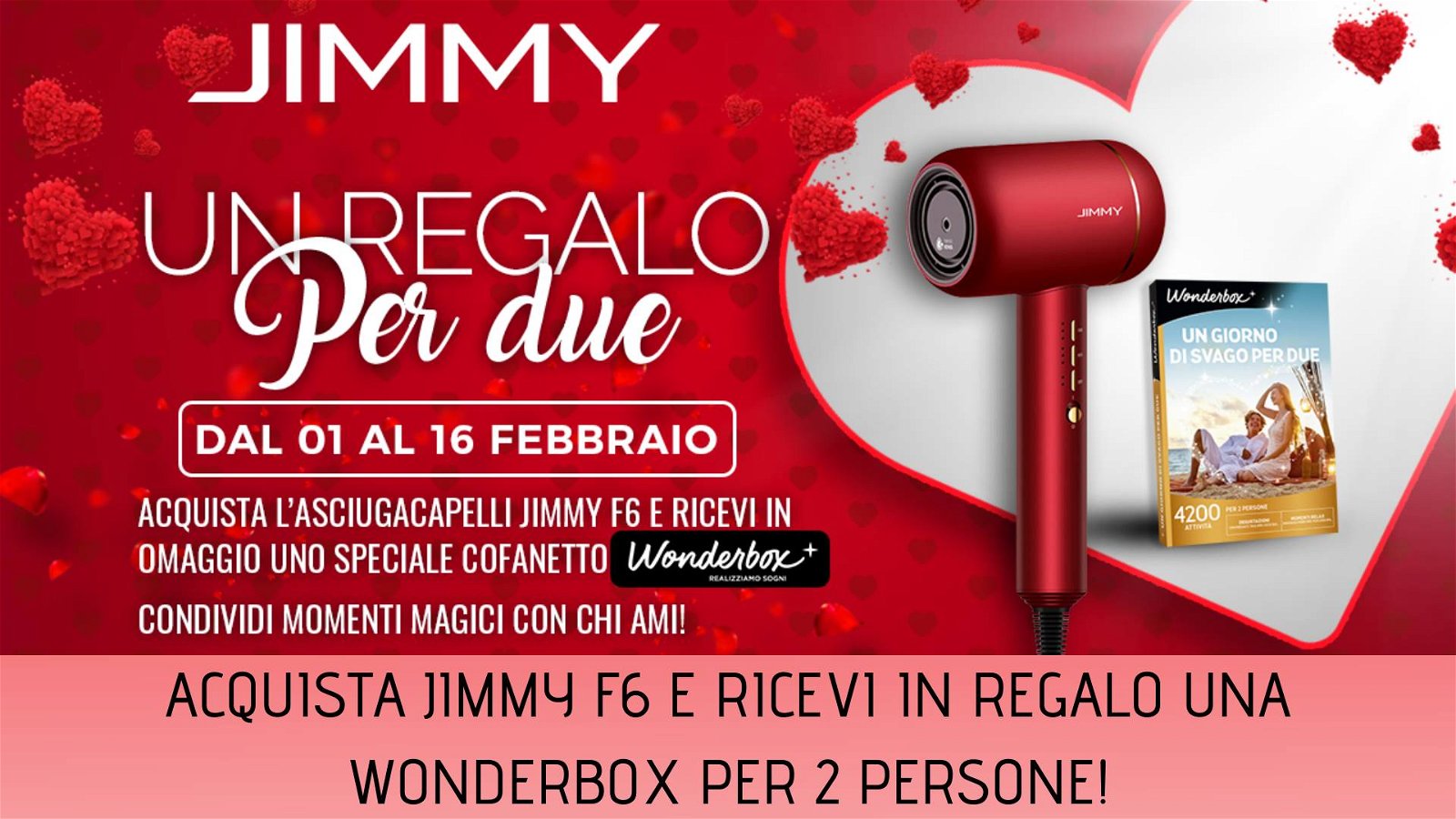 Immagine di Acquista l'asciugacapelli ultrasonico Jimmy F6 e ricevi un Wonderbox in regalo per San Valentino