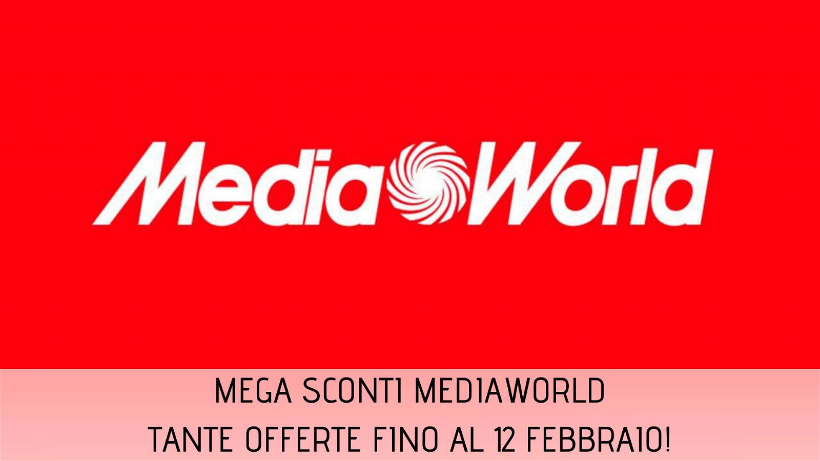 Immagine di Mega Sconti by MediaWorld, pioggia di sconti su smartphone, computer, TV ed elettrodomestici