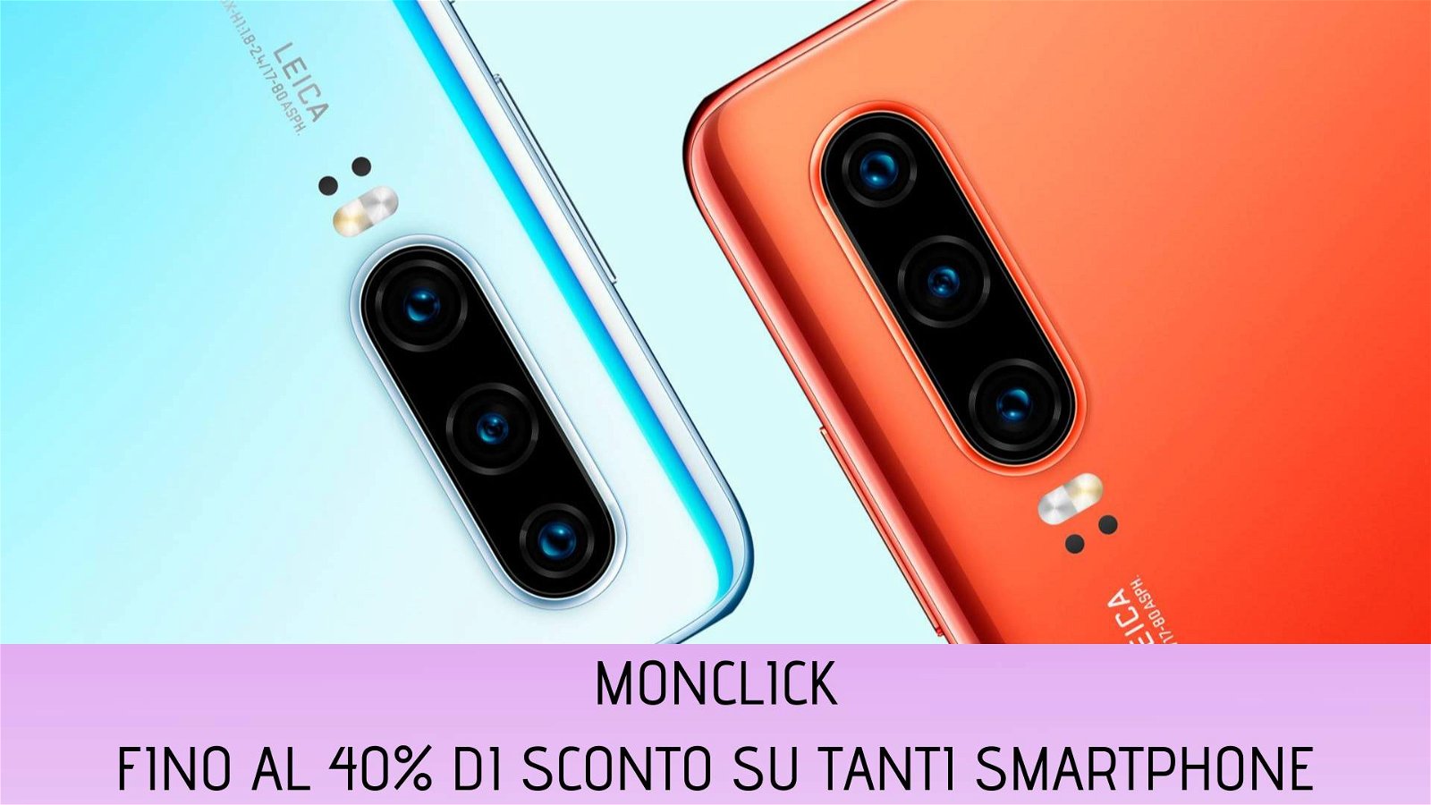 Immagine di Fino al 40% di sconto e Tasso Zero Smartphone su Monclick