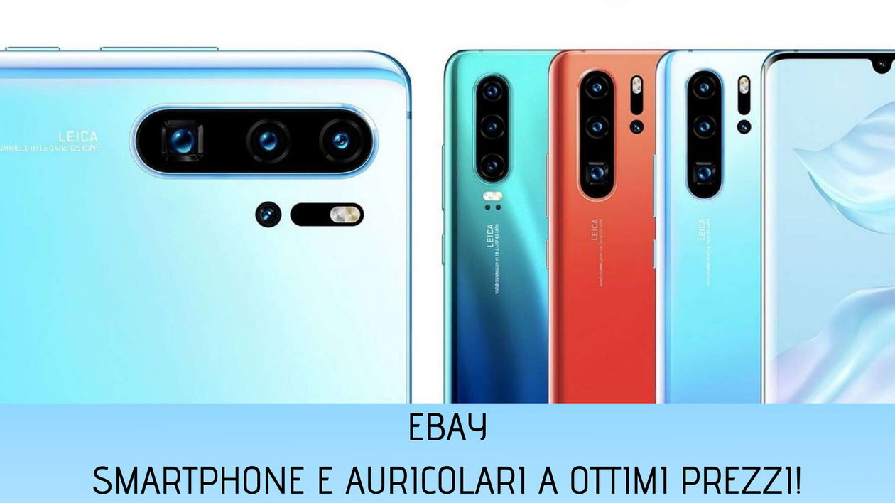 Immagine di Smartphone e auricolari: le super offerte da eBay
