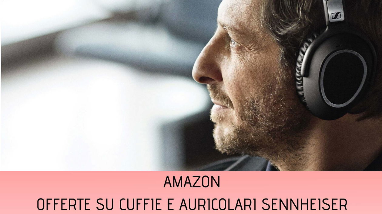 Immagine di Sennheiser: fino al 50% di sconto su cuffie ANC e auricolari