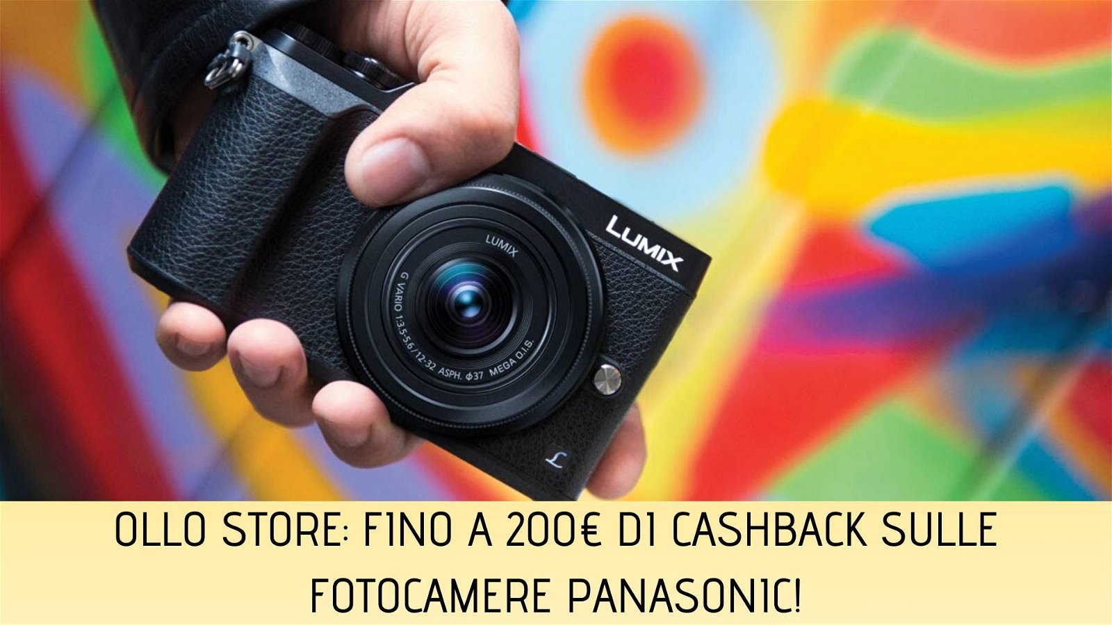 Immagine di Panasonic Cashback: fino a 200€ di sconto su fotocamere della serie G su Ollo Store