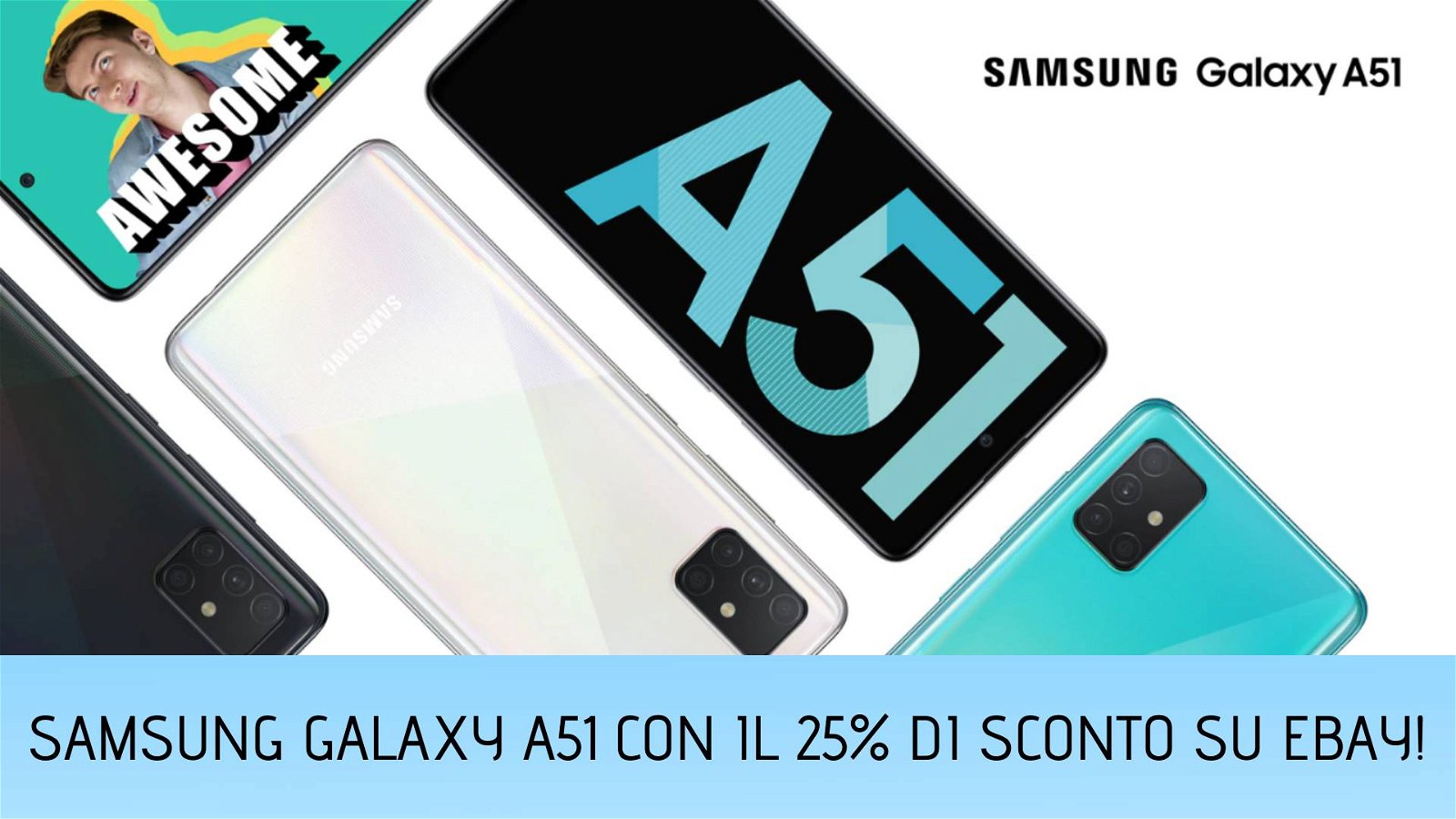 Immagine di Samsung Galaxy A51: oltre il 25% di sconto su eBay!