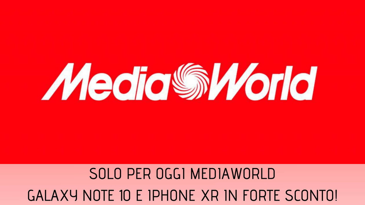 Immagine di Note 10 e iPhone XR nelle offerte Solo per Oggi di MediaWorld