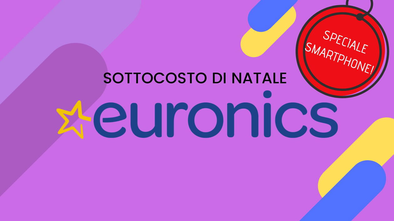 Immagine di Smartphone scontati fino al 30% e licenza Office 365 a metà prezzo su Euronics