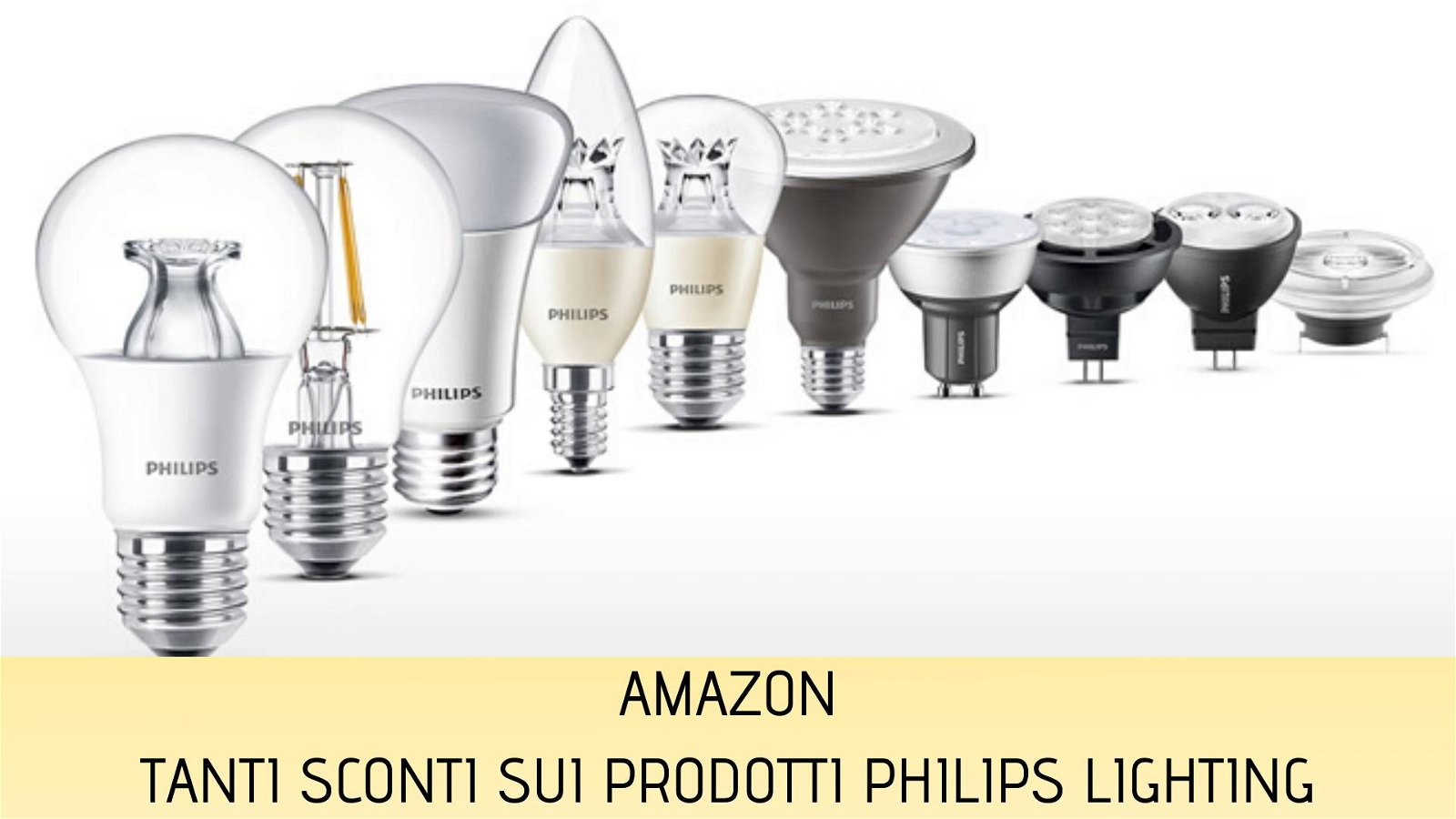 Immagine di Philips Lighting: tanti articoli a prezzi bassissimi su Amazon