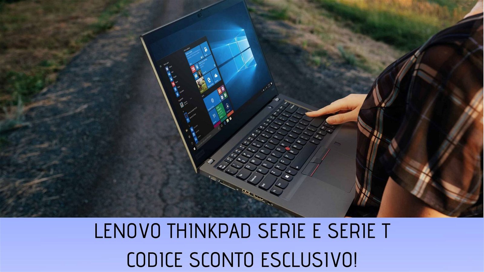 Immagine di Lenovo: coupon sconto esclusivo su ThinkPad serie E e serie T