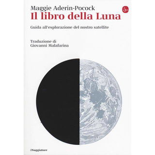 Immagine di Il libro della luna. Guida all'esplorazione del nostro satellite