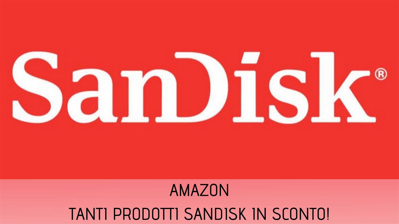 Immagine di SanDisk: le migliori offerte su SSD, schede SD, dischi esterni e PenDrive