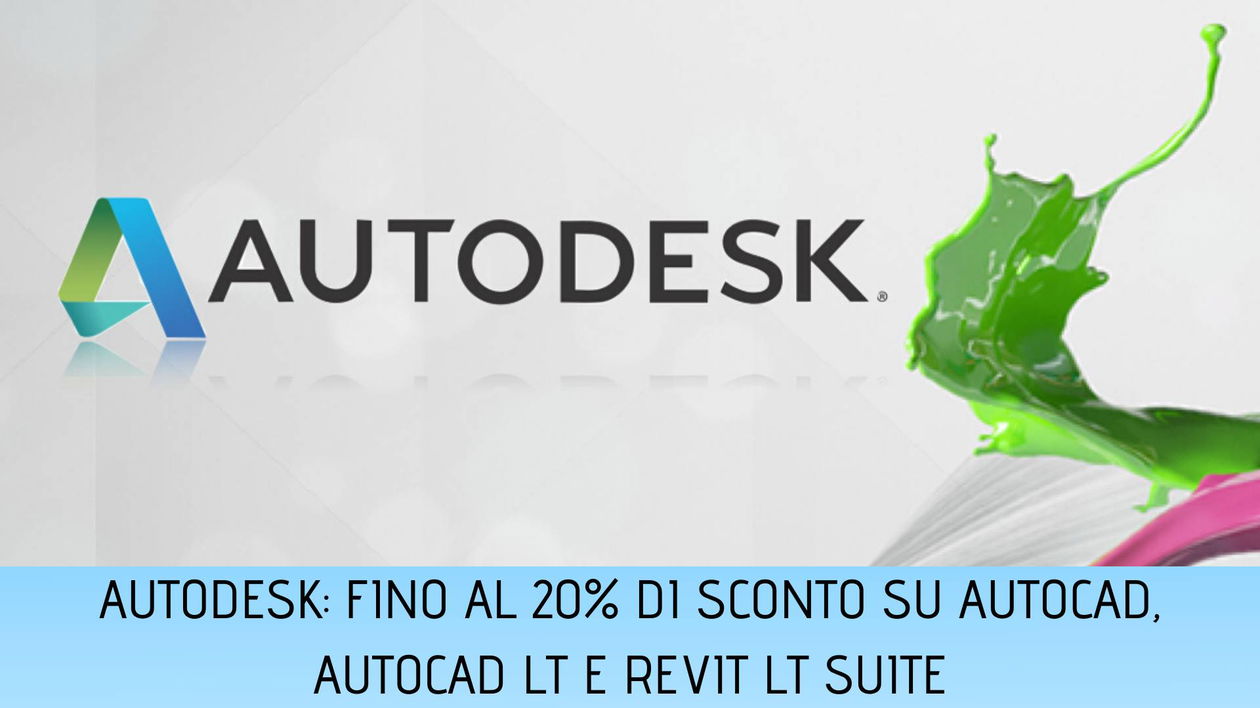 Immagine di Fino al 20% di sconto su AutoCAD, AutoCAD LT e Revit LT Suite